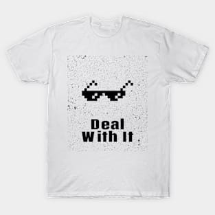 Deal With It T-Shirt